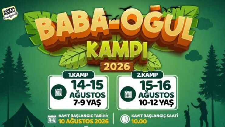 Konya Büyükşehir’in Baba-Oğul Kampı devam ediyor! İşte son başvuru tarihi