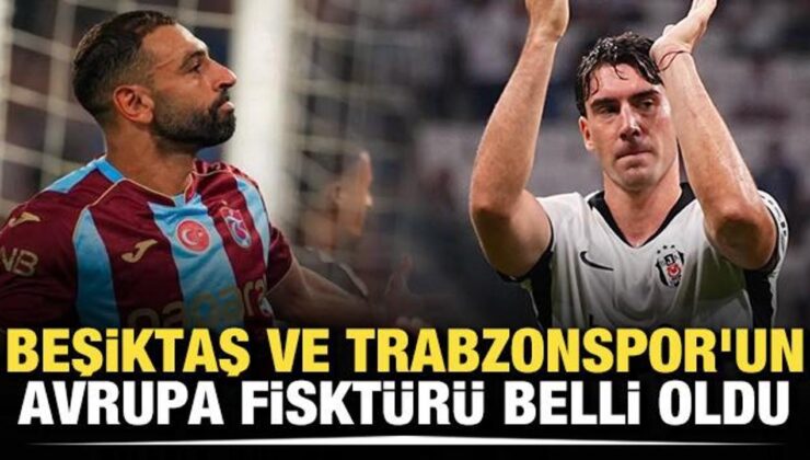 Beşiktaş ve Trabzonspor’un Avrupa fisktürü belli oldu